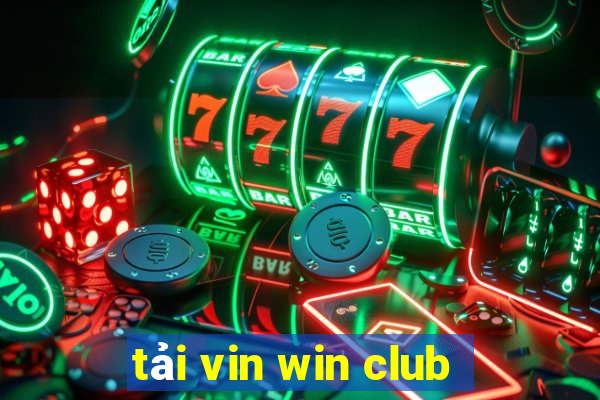 tải vin win club