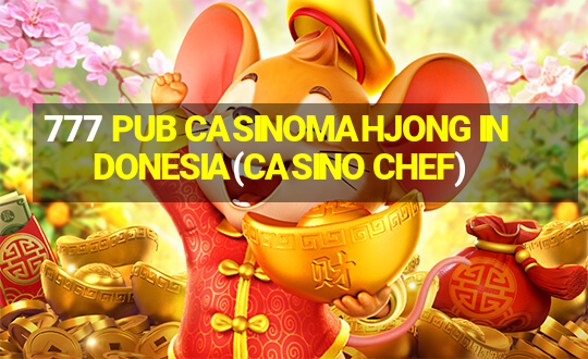 777 PUB CASINOMAHJONG INDONESIA(CASINO CHEF)