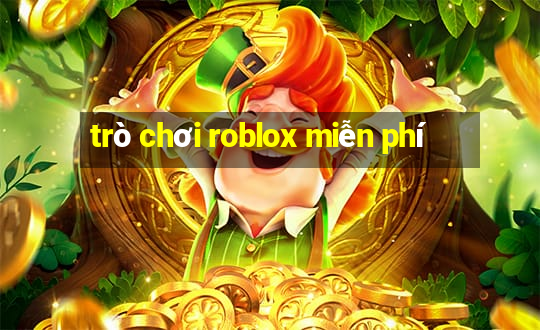 trò chơi roblox miễn phí