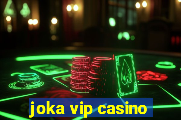 joka vip casino