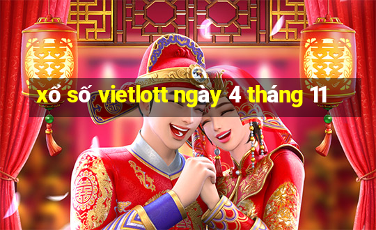 xổ số vietlott ngày 4 tháng 11