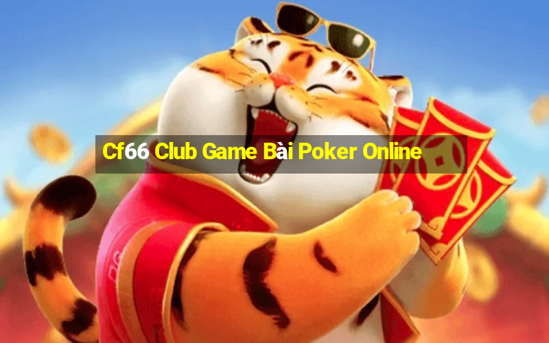 Cf66 Club Game Bài Poker Online