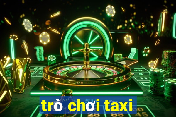 trò chơi taxi