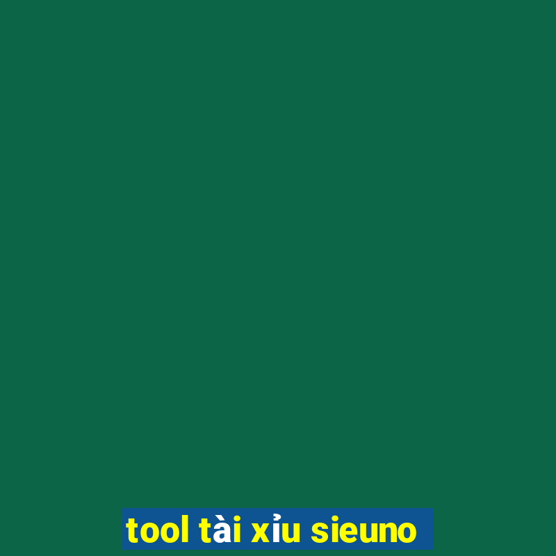 tool tài xỉu sieuno