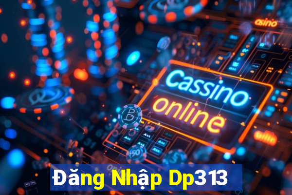 Đăng Nhập Dp313