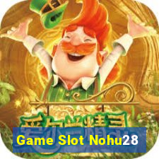 Game Slot Nohu28