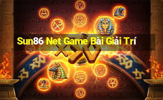 Sun86 Net Game Bài Giải Trí