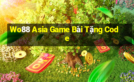 Wo88 Asia Game Bài Tặng Code