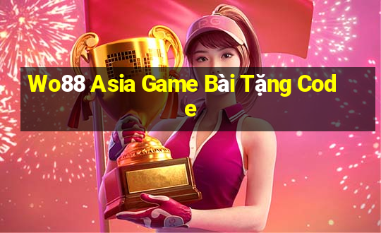 Wo88 Asia Game Bài Tặng Code