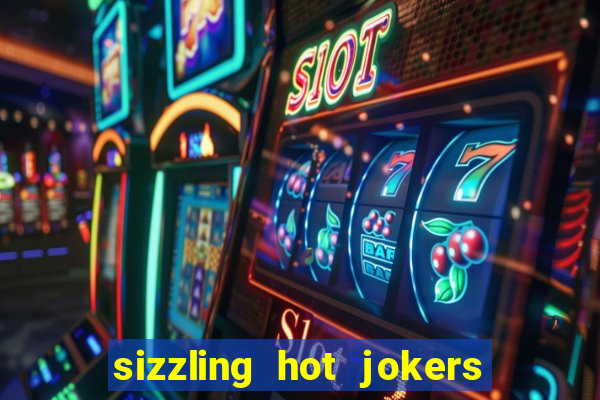 sizzling hot jokers slot online