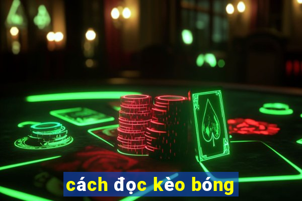 cách đọc kèo bóng