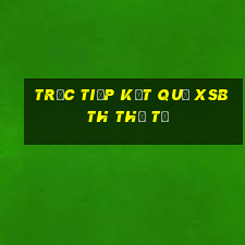 Trực tiếp kết quả XSBTH thứ tư