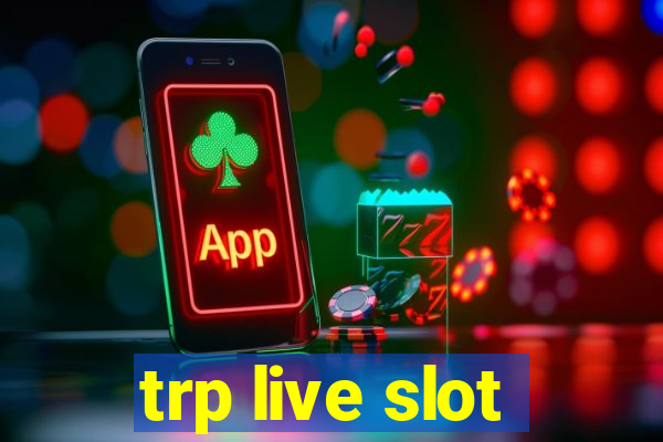 trp live slot