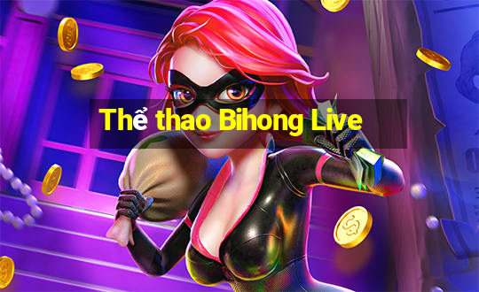 Thể thao Bihong Live