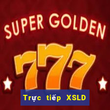 Trực tiếp XSLD ngày 25