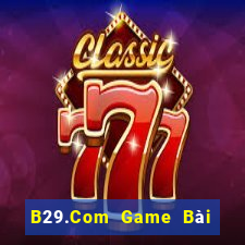 B29.Com Game Bài 247 Club