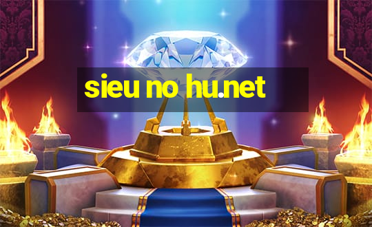 sieu no hu.net