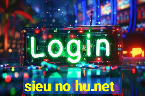 sieu no hu.net