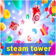 steam tower