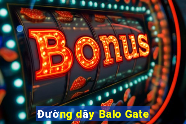 Đường dây Balo Gate