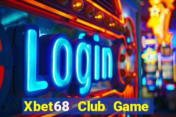 Xbet68 Club Game Bài Uy Tín