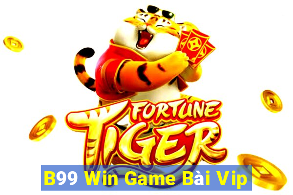 B99 Win Game Bài Vip