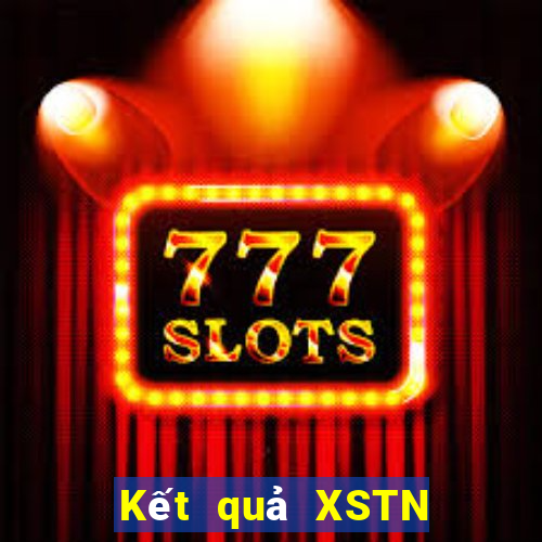 Kết quả XSTN hôm nay