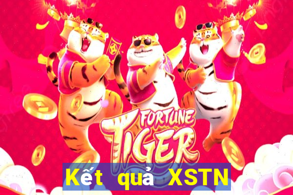 Kết quả XSTN hôm nay