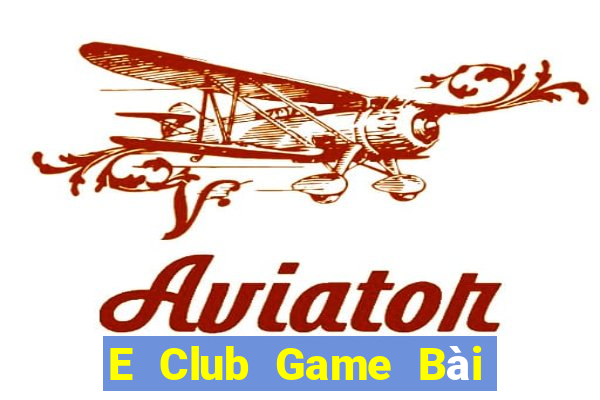 E Club Game Bài Trên Máy Tính