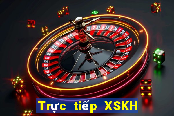 Trực tiếp XSKH ngày 10