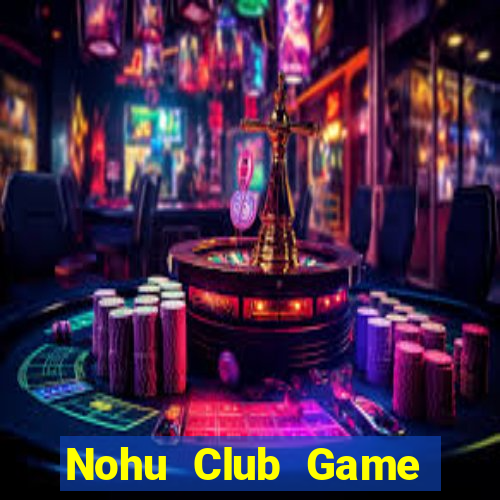 Nohu Club Game Bài Y8