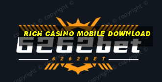 rich casino mobile download