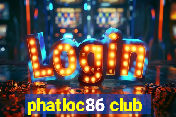 phatloc86 club