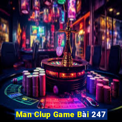 Man Clup Game Bài 247