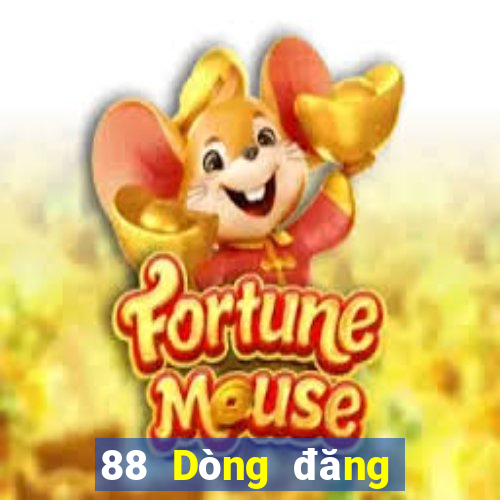 88 Dòng đăng nhập Tiger