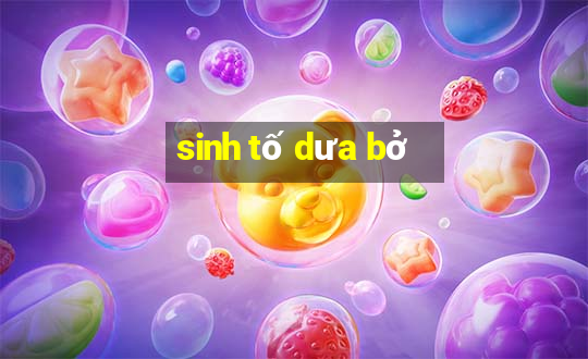 sinh tố dưa bở