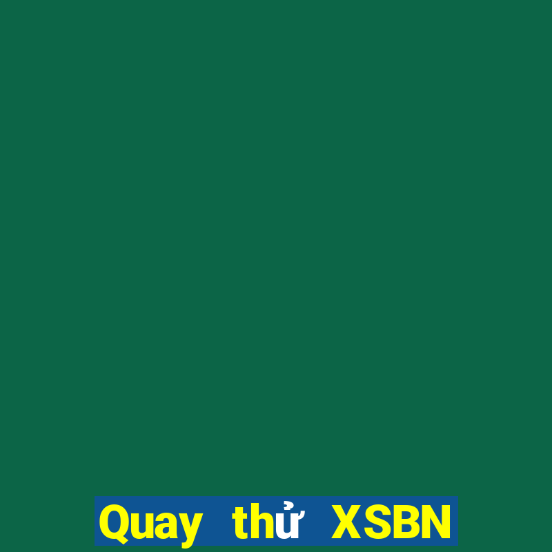 Quay thử XSBN ngày 27