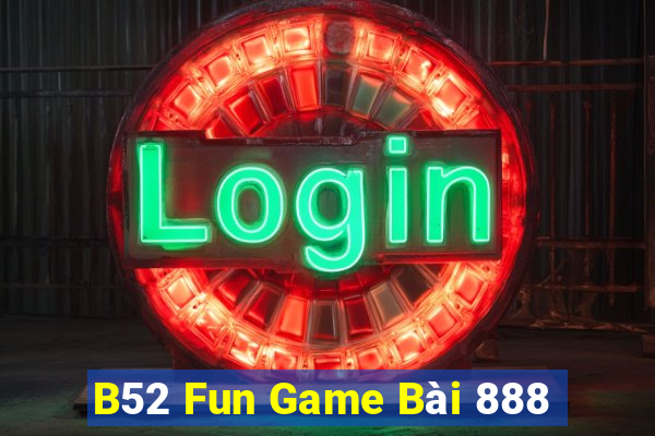 B52 Fun Game Bài 888