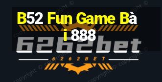 B52 Fun Game Bài 888