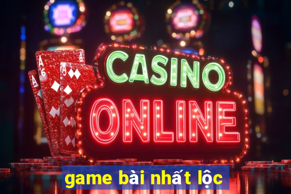 game bai nhat loc