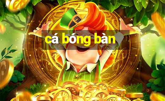 cá bóng bàn