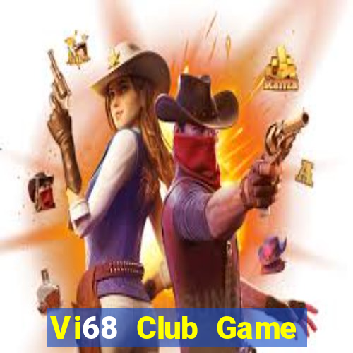 Vi68 Club Game Bài Phỏm