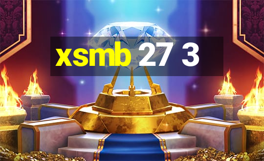 xsmb 27 3