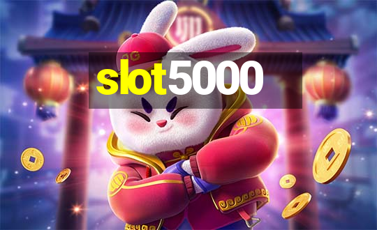 slot5000