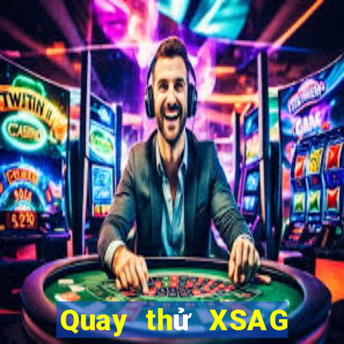 Quay thử XSAG ngày 4