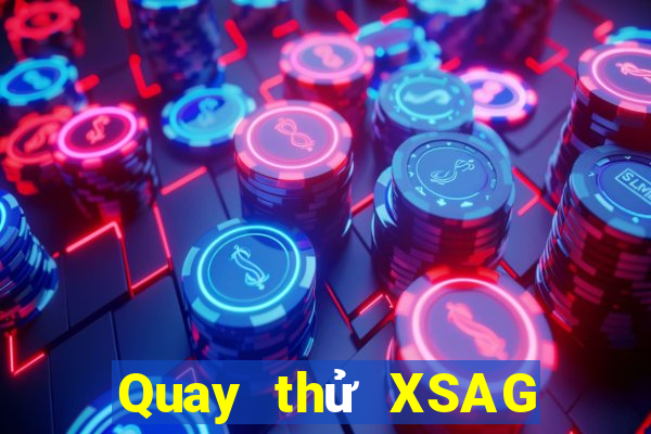 Quay thử XSAG ngày 4