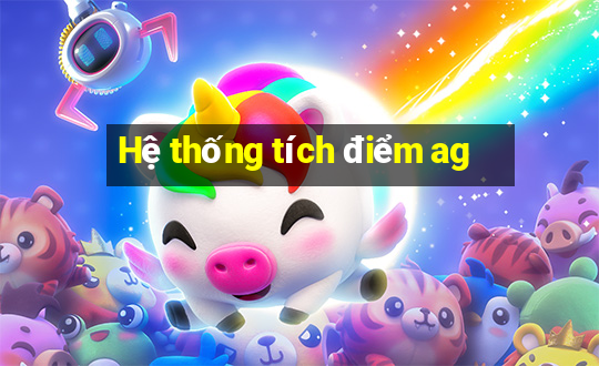 Hệ thống tích điểm ag