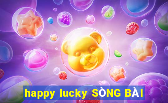 happy lucky SÒNG BÀI