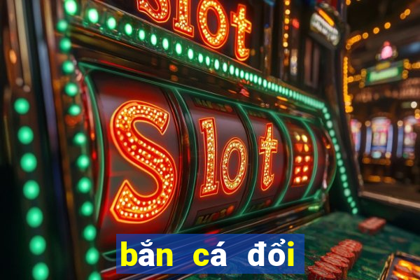 bắn cá đổi card 2020