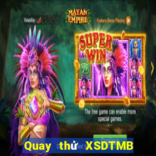 Quay thử XSDTMB ngày 21